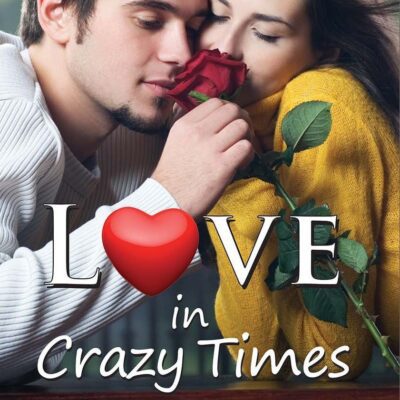 Love in Crazy Times
